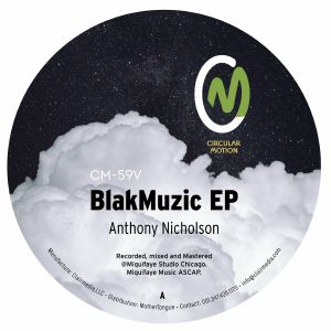 Anthony Nicholson/BLACMUZIK EP 12"