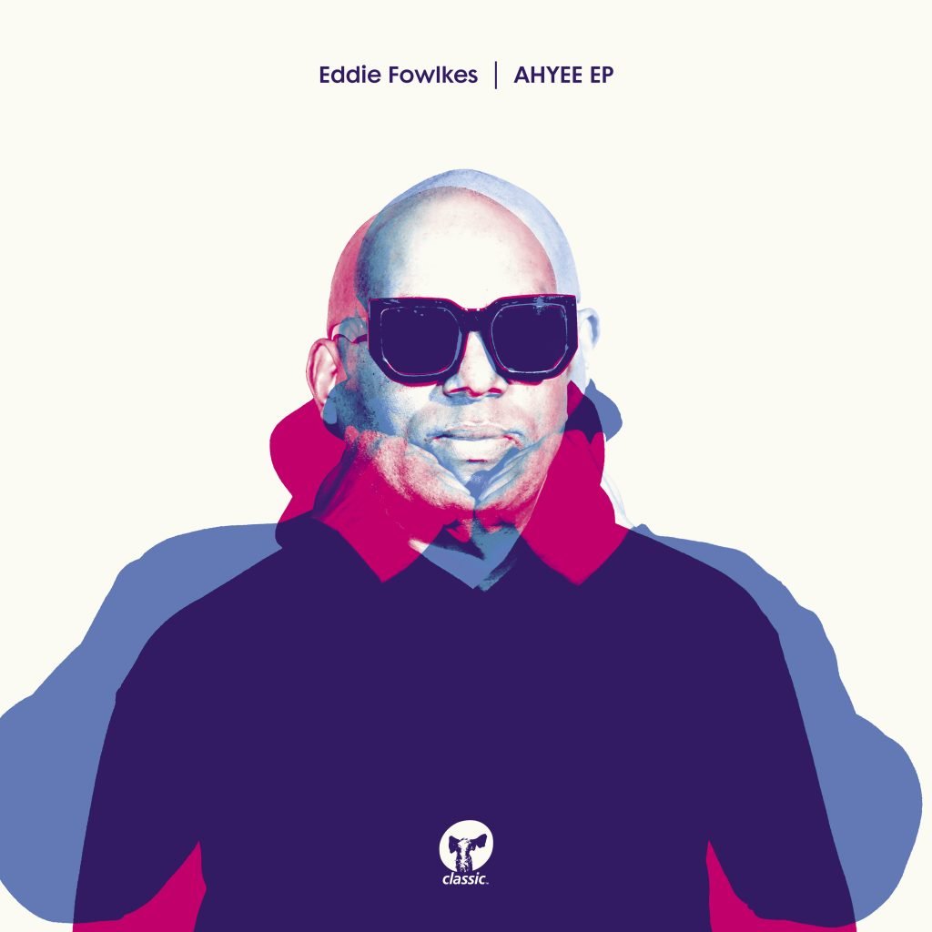 Eddie Fowlkes/AHYEE EP 12"