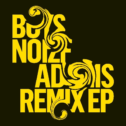Boys Noize/ADONIS - MARK E REMIX 12"