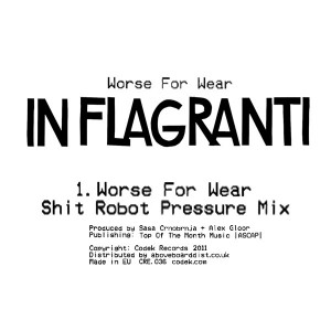 In Flagranti/WORSE FOR WEAR RMX'S #1 12"