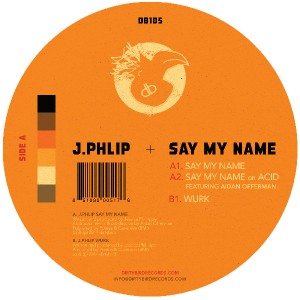 J Phlip/SAY MY NAME 12"