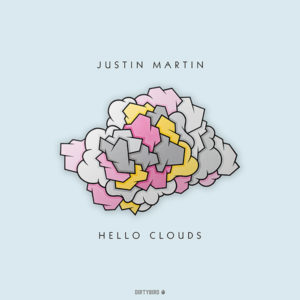 Justin Martin/HELLO CLOUDS DLP