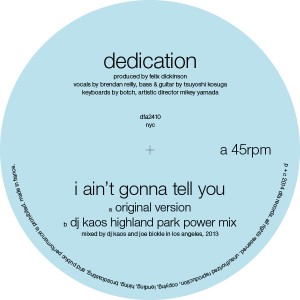 Dedication/AIN'T GONNA TELL YOU 12"