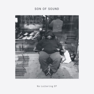 Son Of Sound/NO LOITERING EP 12"