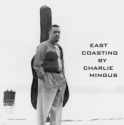 Charles Mingus/EAST COASTING (180g) LP