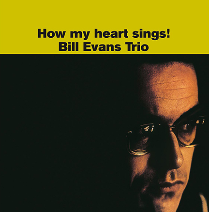 Bill Evans/HOW MY HEART SINGS! (180g) LP