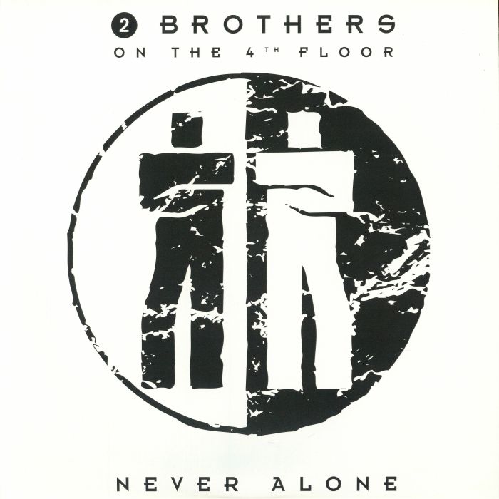 2 Brothers On The 4th Floor/NEVER ALONE 12"