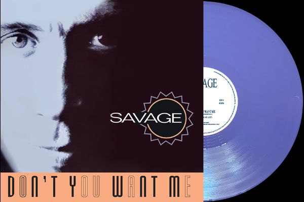 Savage/DON'T YOU WANT ME 12"