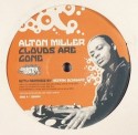 Alton Miller/CLOUDS ARE GONE REMIX 12"