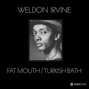 Weldon Irvine/FAT MOUTH 7"