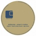 Dubbyman/OCEAN IN MOTION  12"