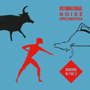 Int'l Noise Orch/MARCHING IN TIME V3 12"