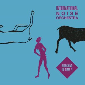 Int'l Noise Orch/MARCHING IN TIME V4 12"