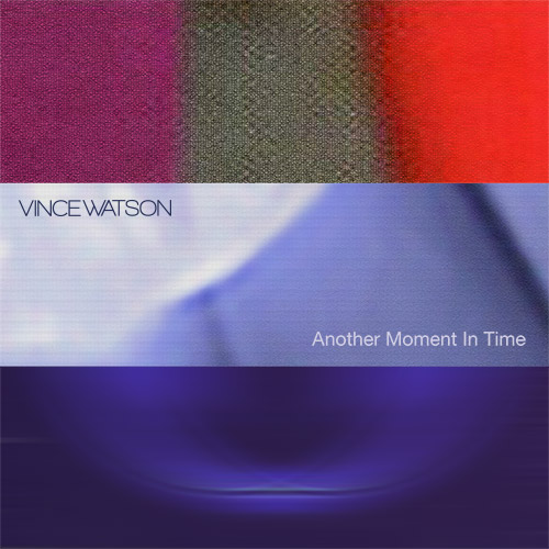 Vince Watson/ANOTHER MOMENT IN TIME DLP