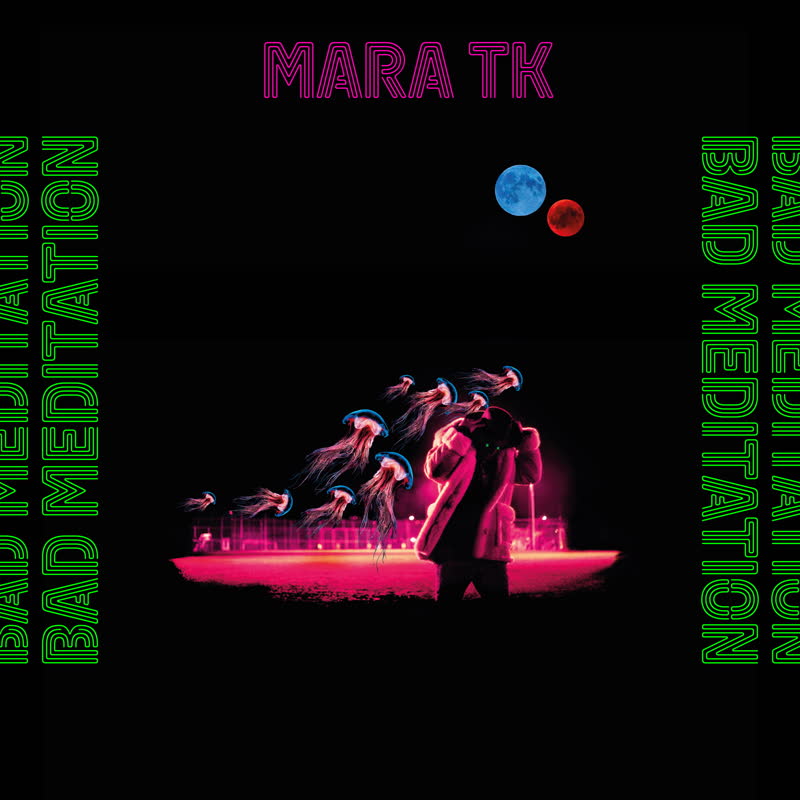 Mara TK/BAD MEDITATION LP