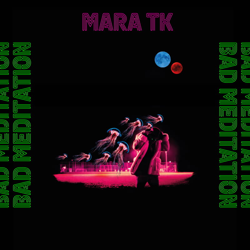 Mara TK/BAD MEDITATION LP