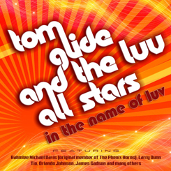 Tom Glide/IN THE NAME OF LUV CD