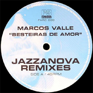 Marcos Valle/BESTEIRA DE (JAZZANOVA) 12"