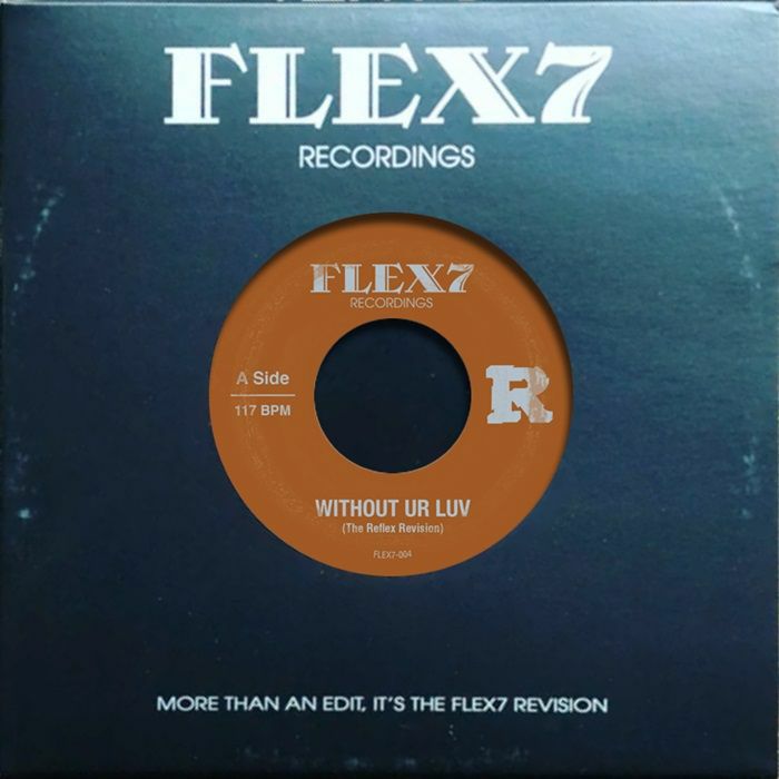Reflex/WITHOUT UR LUV 7"