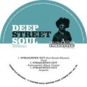Deep Street Soul/STRAIGHTEN OUT 12"