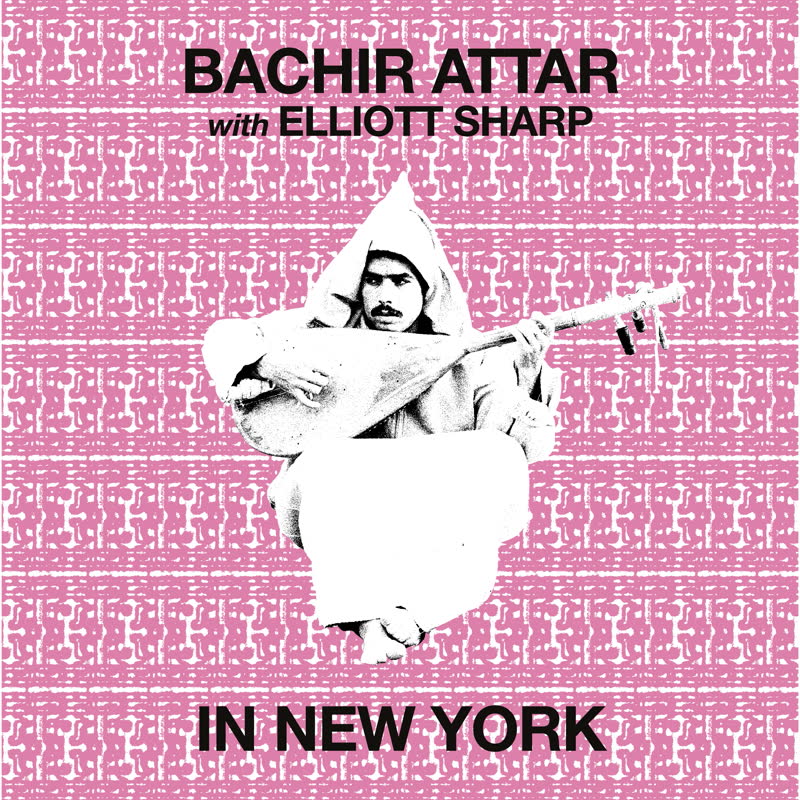 Bachir Attar & Elliott Sharp/NEW YORK LP