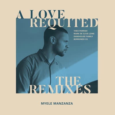 Myele Manzanza/A LOVE REQUITED RMX'S 12"