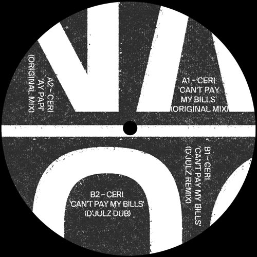 Ceri/CAN'T PAY MY BILLS (D'JULZ RMX) 12"