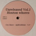 Hoxton Whores/UNRELEASED VOL.1 12"