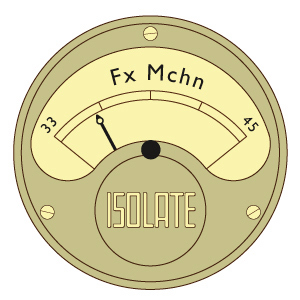 Fx Mchn/ISOLATE 10"