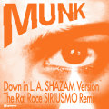 Munk/DOWN IN L.A.-SIRIUSMO REMIX 12"