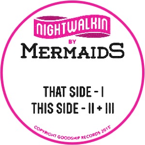 Mermaids/NIGHTWALKIN' 12"