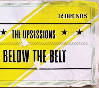 Upsessions/BELOW THE BELT  CD
