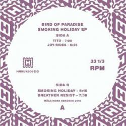 Bird Of Paradise/SMOKING HOLIDAY EP 12"