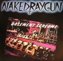 Naked Raygun/BASEMENT SCREAMS  LP