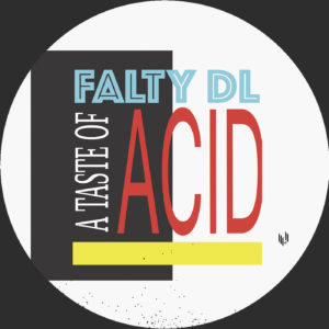 Falty DL/A TASTE OF ACID 12"