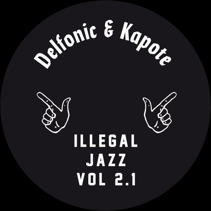 Delfonic & Kapote/ILLEGAL JAZZ V2.1 12"