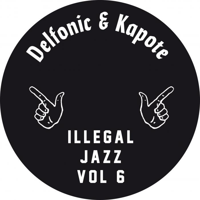 Delfonic & Kapote/ILLEGAL JAZZ V6 12"