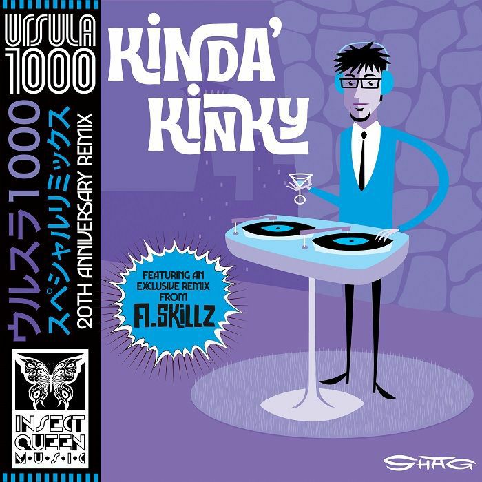 Ursula 1000/KINDA KINKY (A SKILLZ RX) 7"