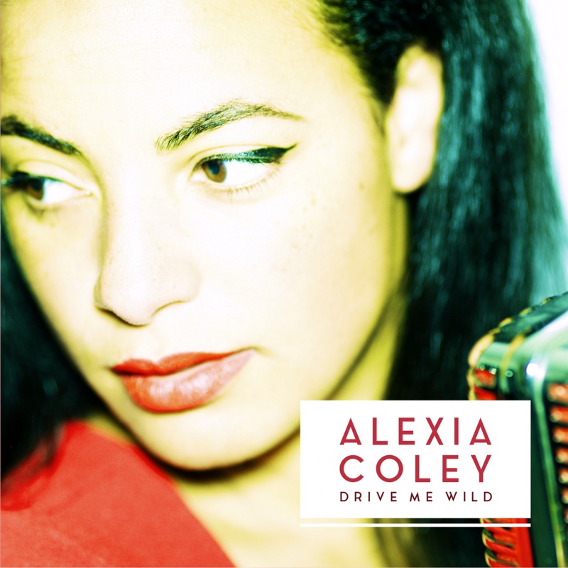 Alexia Coley/DRIVE ME WILD  7"