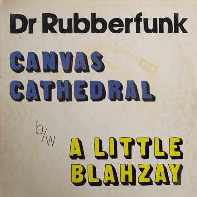 Dr. Rubberfunk/CANVAS CATHEDRAL 7"