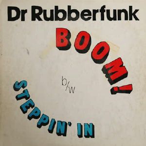 Dr. Rubberfunk/BOOM! 7"
