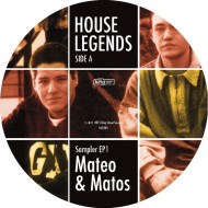 Mateo & Matos/HOUSE LEGENDS EP #1 12"