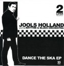 Jools Holland/DANCE THE SKA EP 7"