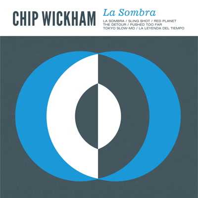 Chip Wickham/LA SOMBRA LP