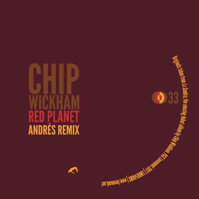 Chip Wickham/RED PLANET (ANDRES RMX) 12"