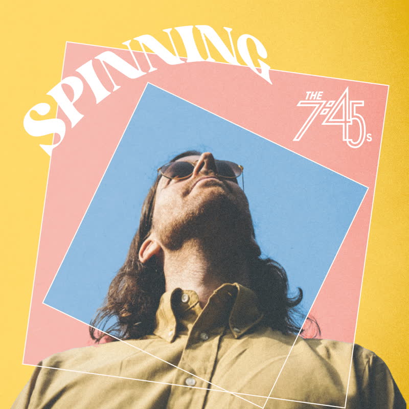 The 7:45s/SPINNING LP