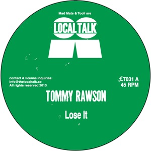 Tommy Rawson/LOSE IT 12"