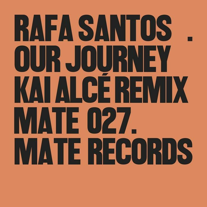 Rafa Santos/OUR JOURNEY (KAI ALCE REMIX) 12"
