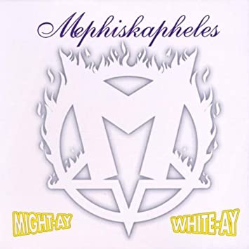 Mephiskapheles/MIGHT-AY WHITE-AY LP