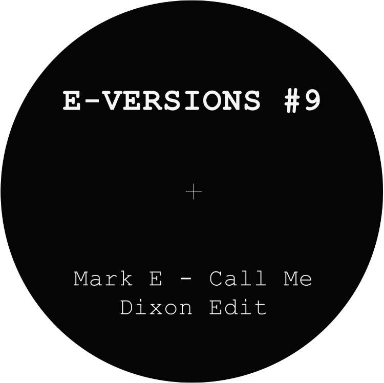 Mark E/CALL ME (DIXON EDIT) 12"